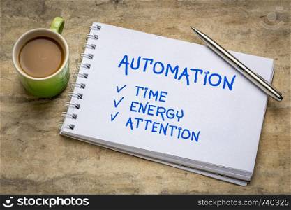automation concept and benefits (time, energy, attention) - handwriting in a spiral notebook with a cup of coffee