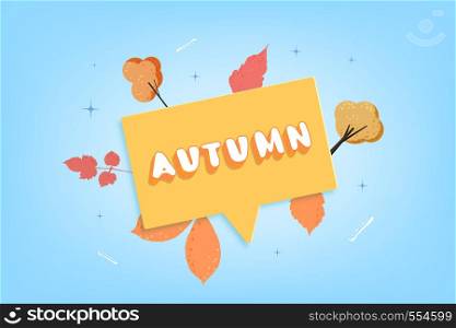 Autumn quote with speech bubble, leaves and trees. Handwritten lettering with decoration. Element for season design. Vector illustration.