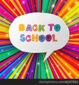 Back to school words in speech bubble on colorful rays. Vector illustration, EPS10
