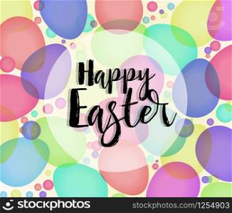Background colorful painted eggs vector illustration. Greeting cards and decoration for Happy Easter. Background Happy Easter