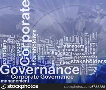 Background concept wordcloud illustration of corporate governance international. Corporate governance background concept