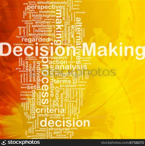 Background concept wordcloud illustration of decision making international. Decision making background concept