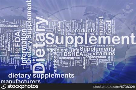 Background concept wordcloud illustration of dietary supplement international. Dietary supplement background concept