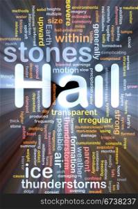 Background concept wordcloud illustration of hail stones weather glowing light. Hail stones background concept glowing