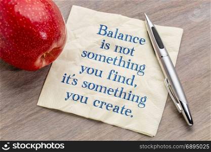 balance is not something you find, it&rsquo;s something you create - handwriting on a napkin with a red apple