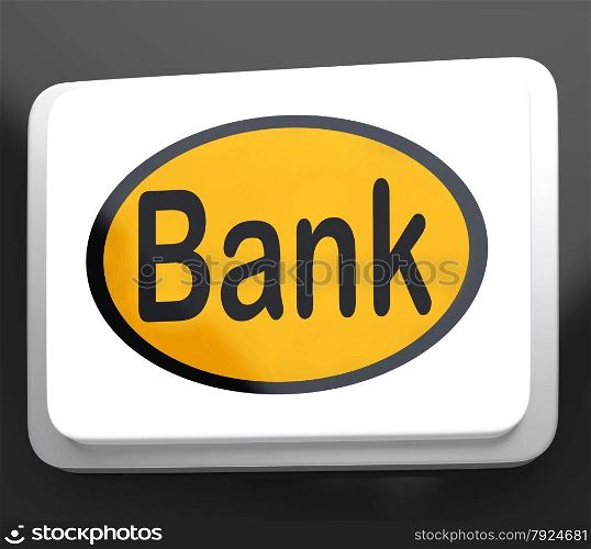 Bank Button Showing Online Or Internet Banking