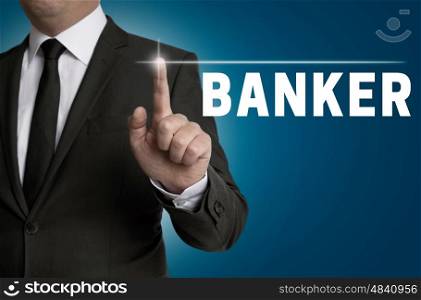 banker touchscreen is operated by businessman concept. banker touchscreen is operated by businessman concept.