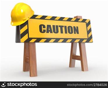 Barrier with text caution and hardhat. 3d