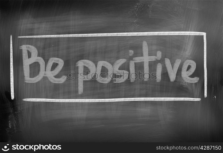 Be Positive Concept
