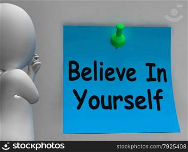Believe In Yourself Note Showing Self Belief
