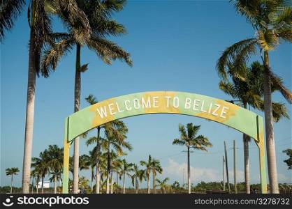 Belize, Welcome Sign