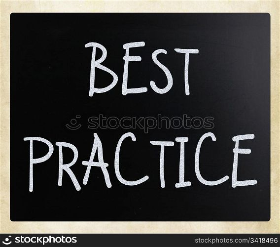 ""Best practice" handwritten with white chalk on a blackboard"