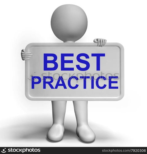Best Practice Sign Showing Most Efficient Procedures. Best Practice Sign Shows Most Efficient Procedures