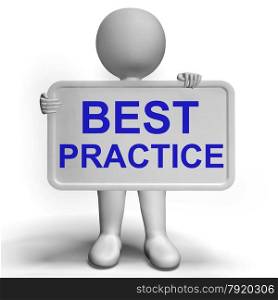 Best Practice Sign Showing Most Efficient Procedures. Best Practice Sign Shows Most Efficient Procedures