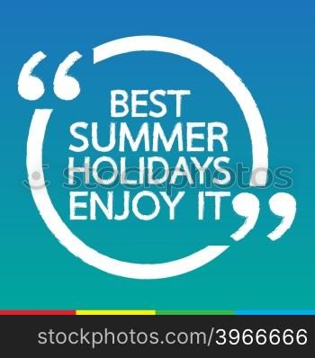 BEST SUMMER HOLIDAYS ENJOY IT Illustration design