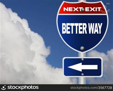 Better way road sign