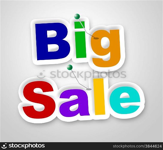 Big Sale Sign Indicating Discounts Save And Savings