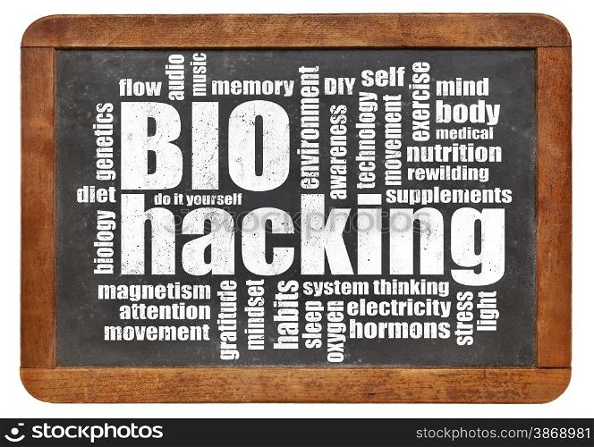 biohacking - managing one&rsquo;s own biology using a combination of medical, nutritional and electronic techniques - word cloud on a blackboard