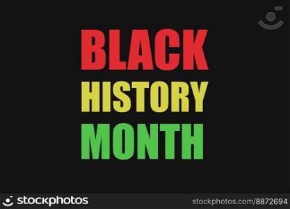 Black history month with Black history months colors text and black background.