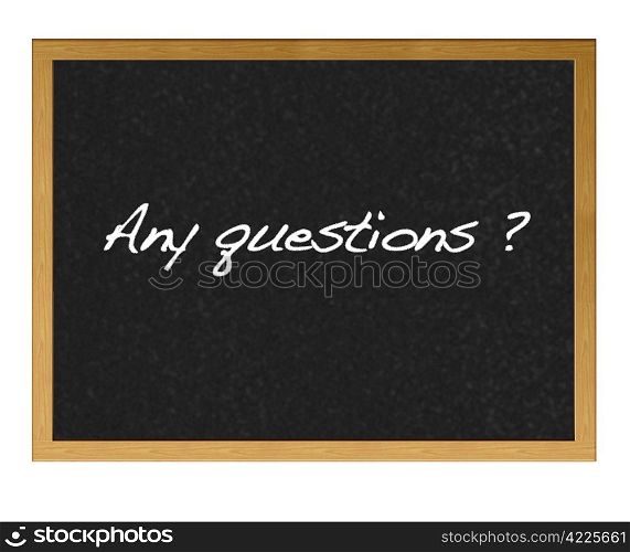 Blackboard with Any questions.