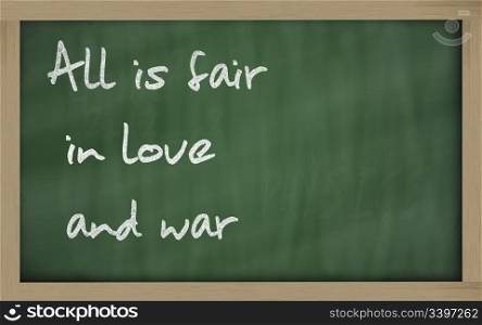 "Blackboard writings " All is fair in love and war ""