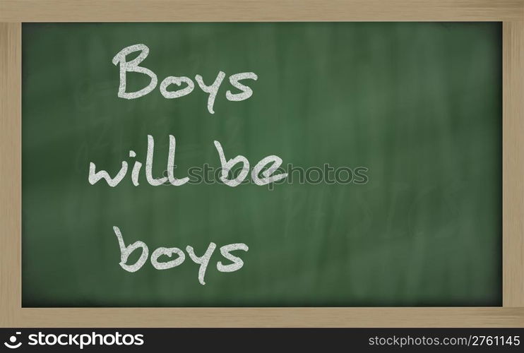 "Blackboard writings " Boys will be boys ""