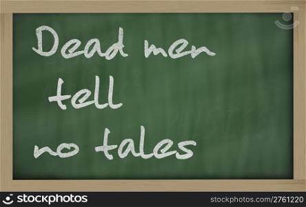 "Blackboard writings " Dead men tell no tales ""