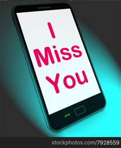 Blank Smartphone Screen With Hearts Background. I Miss You On Mobile Meaning Sad Longing Relationship