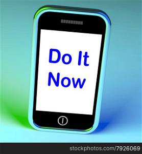 Blank Smartphone Screen With White Copyspace And Mauve Background. Do It Now On Phone Showing Act Immediately