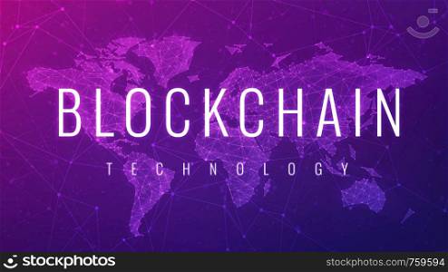 Blockchain technology wording on futuristic hud ultraviolet background with polygon world map and blockchain peer to peer network. Network, e-business global cryptocurrency blockchain business concept. Blockchain technology futuristic ultraviolet hud banner.