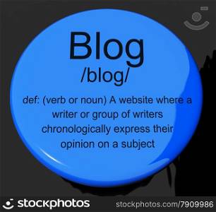 Blog Definition Button Showing Website Blogging Or Blogger. Blog Definition Button Shows Website Blogging Or Blogger
