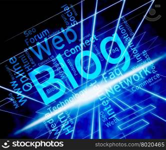 Blog Word Showing Websites Web And Blogger