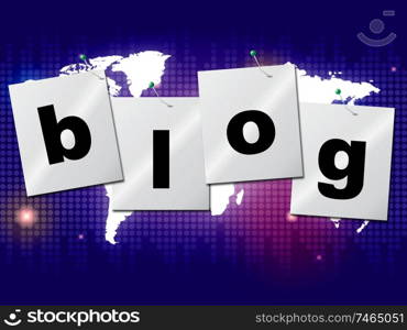 Blog World Meaning Globally Blogging And Online