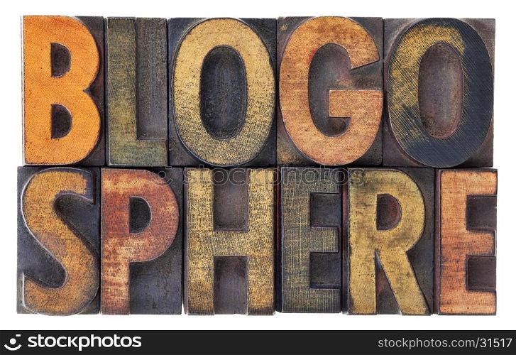 blogosphere (global blog community) word abstract in vintage wood letterpress types, stained by ink, isolated on white