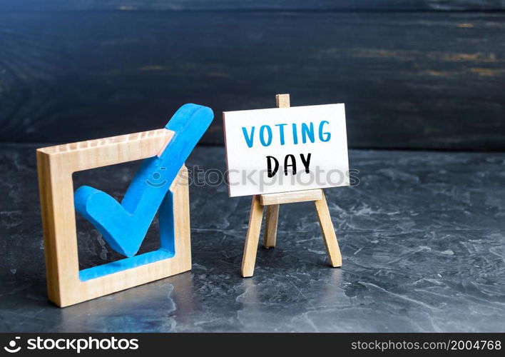 Blue tick and easel Voting Day. Parliament or president elections. Democratic processes, fair competition, legitimization of power. Vote for political forces and candidates, representatives in power.