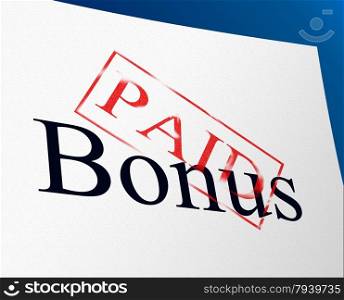 Bonus Paid Indicating For Free And Extra