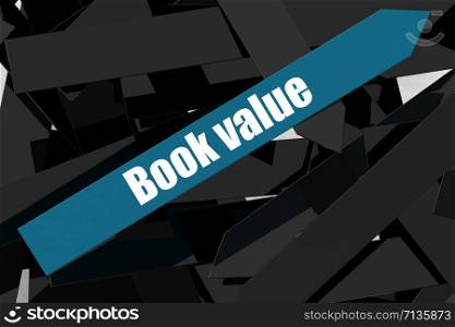 Book value word on the blue arrow, 3D rendering