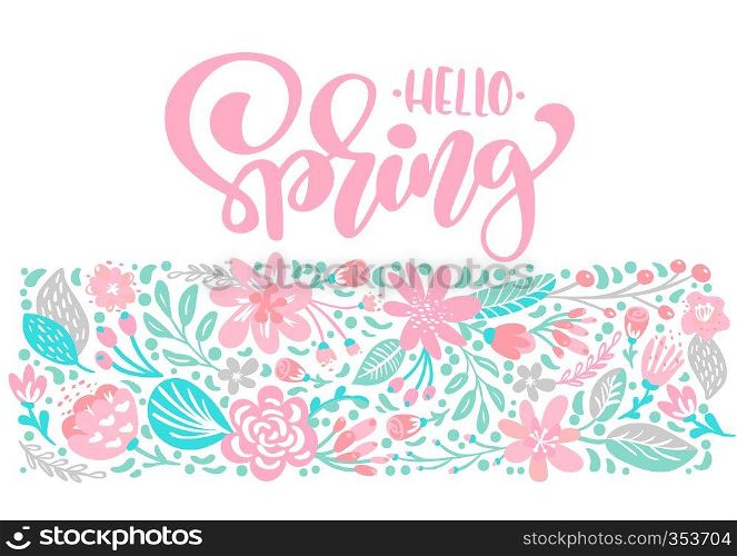 Bouquet of flowers vector greeting card with text Hello Spring handwritten"e. Isolated flat illustration on white background. Spring scandinavian hand drawn nature design.. Bouquet of flowers vector greeting card with text Hello Spring handwritten"e. Isolated flat illustration on white background. Spring scandinavian hand drawn nature design