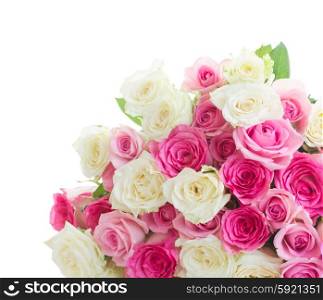 bouquet of fresh roses. bunch of pink and white fresh roses close up isolated on white background