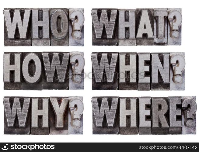 brainstorming or decision making questions - who, what, where, when, why, how - a collage of isolated words in vintage , grunge, metal letterpress printing blocks