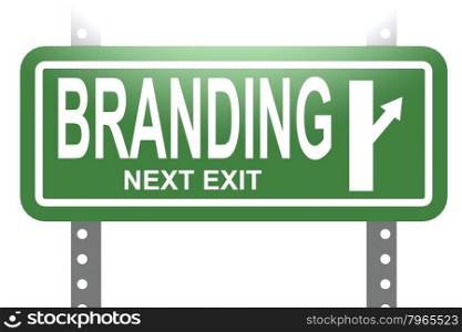 Branding green sign board isolated image with hi-res rendered artwork that could be used for any graphic design.