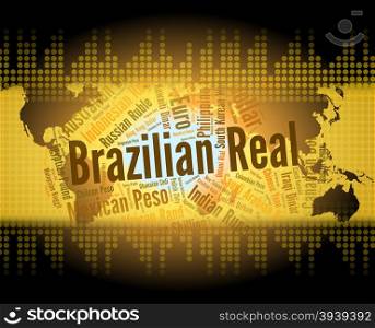 Brazilian Real Indicating Foreign Exchange And Words