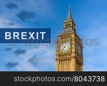 brexit or british exit with Big Ben Clock Tower, London, England, UK