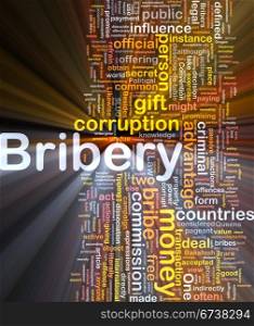 Bribery background concept glowing. Background concept wordcloud illustration of bribery glowing light