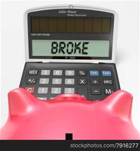 Broke Calculator Showing Credit Trouble And Debt