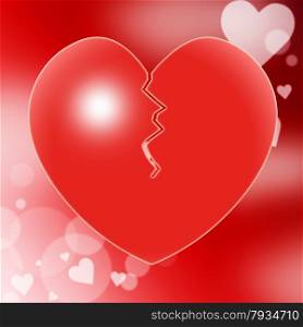 Broken Heart Showing Valentine&rsquo;s Day And Heartache