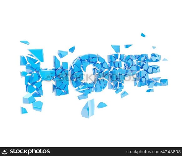 Broken hope, word explode into glossy pieces isolated on white
