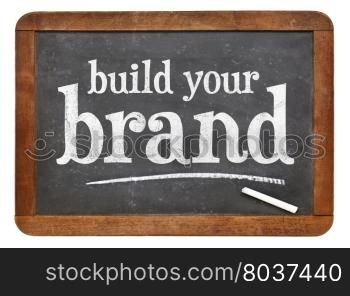build your brand - white chalk text on a vintage slate blackboard