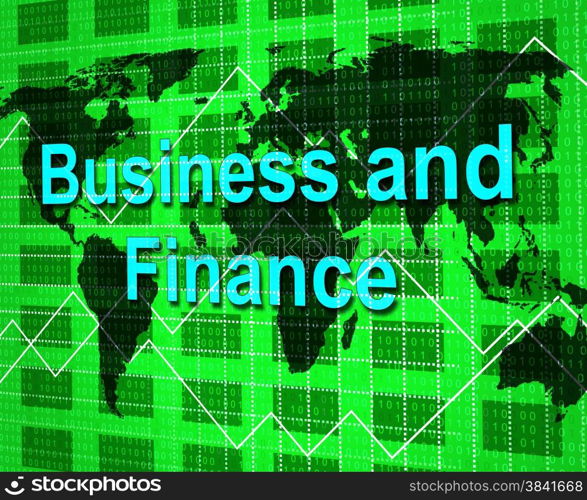 Business And Finance Indicating Biz Investment And Profit