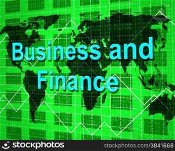 Business And Finance Indicating Biz Investment And Profit